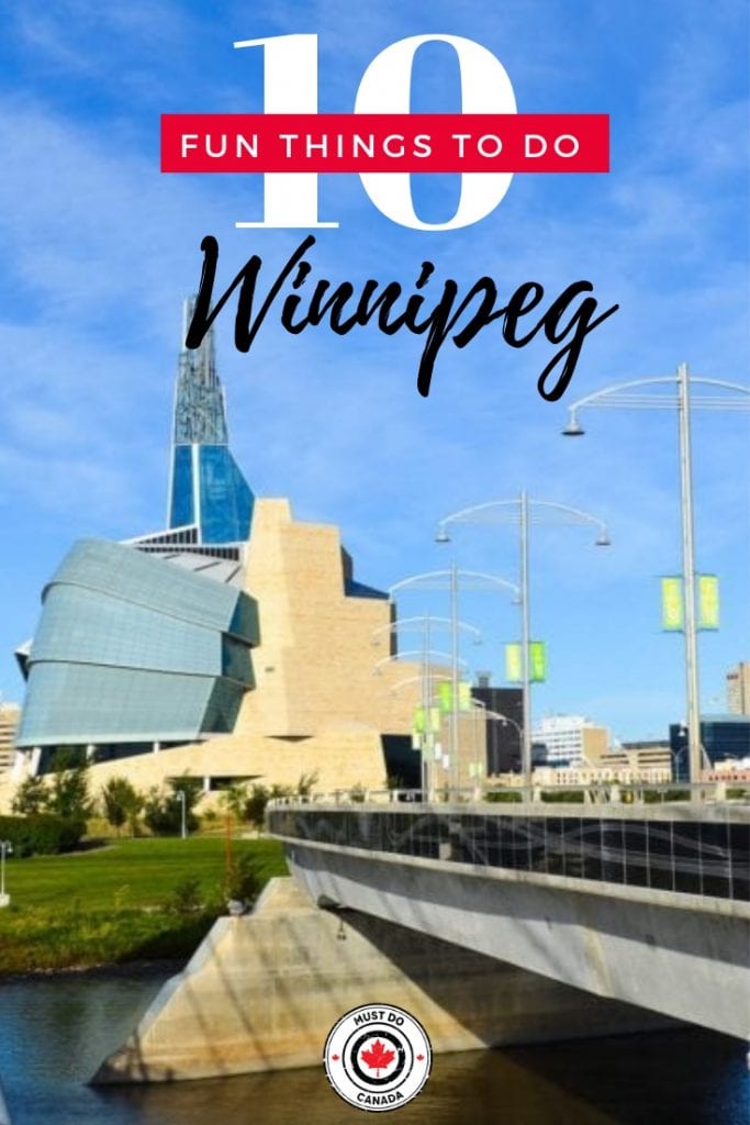 25 of the Best Things To Do in Winnipeg Must Do Canada