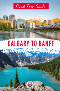 Calgary to Banff Road Trip Guide