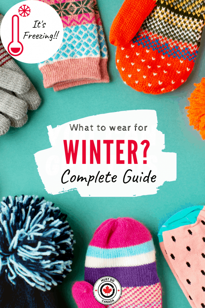 What to Wear for the Winter Season in Canada Must Do Canada