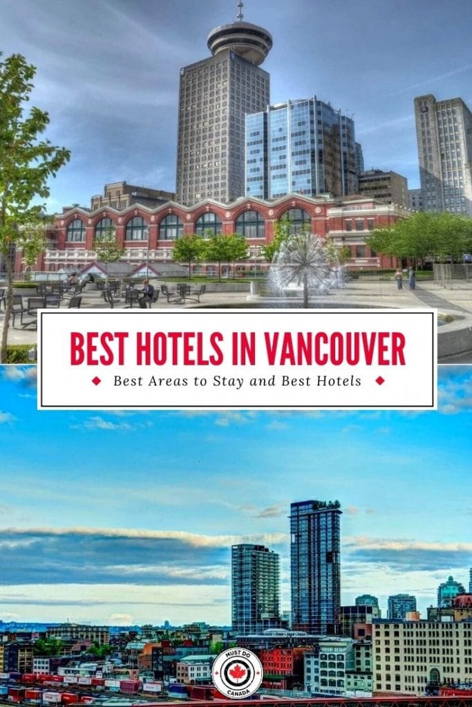 Where to Stay in Vancouver, BC Best Areas & Hotel